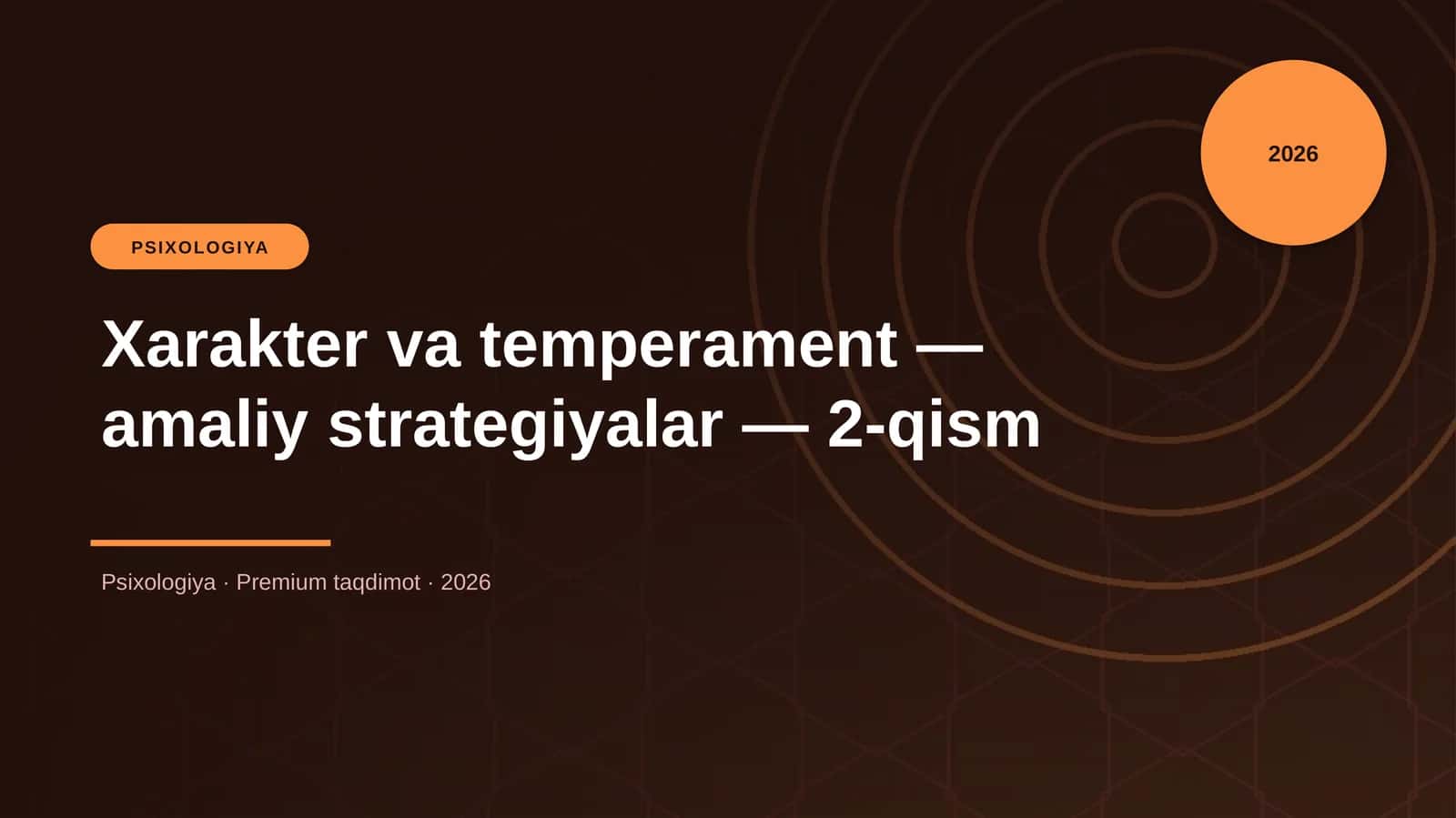 Xarakter va temperament — amaliy strategiyalar — 2-qism