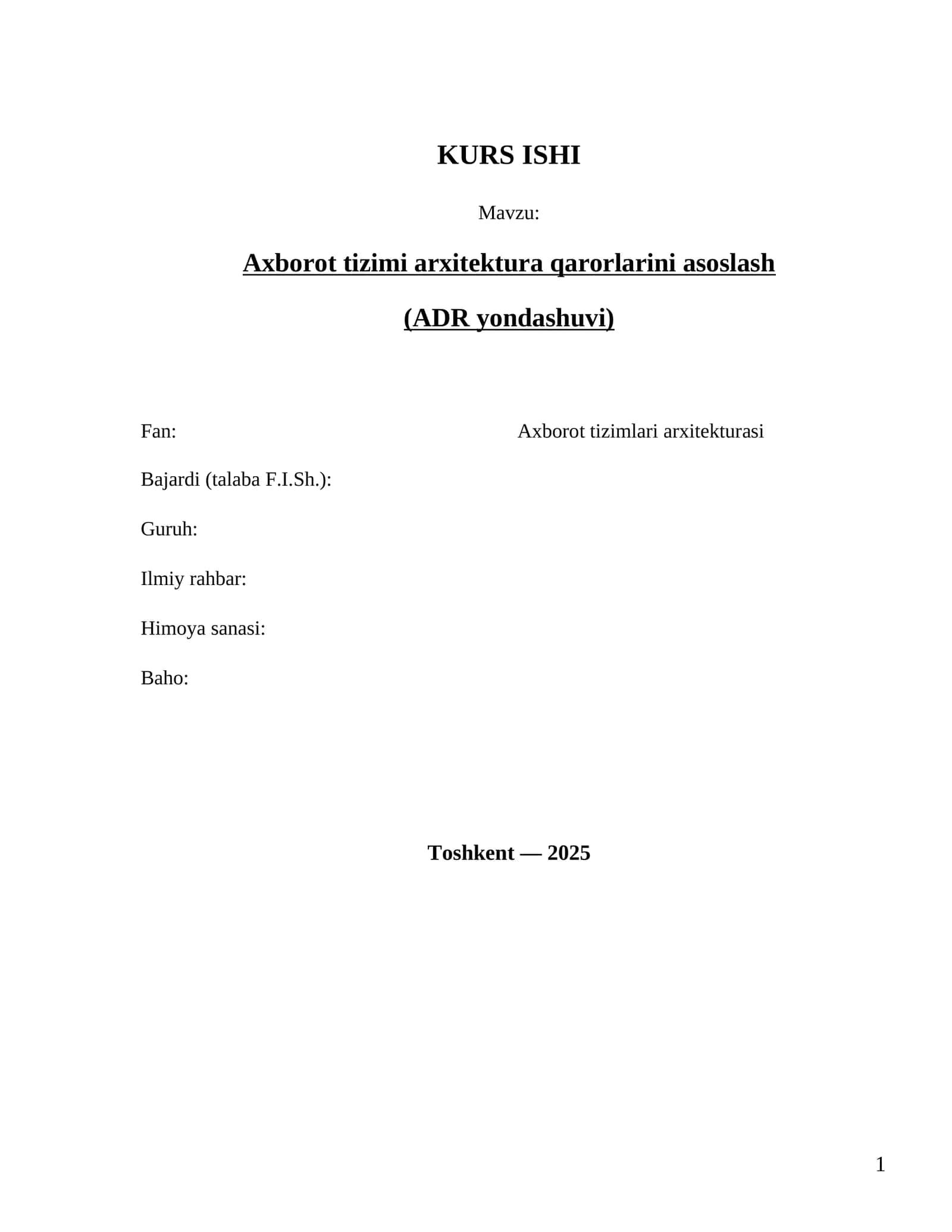 Axborot tizimi arxitektura qarorlarini asoslash (ADR yondashuvi)