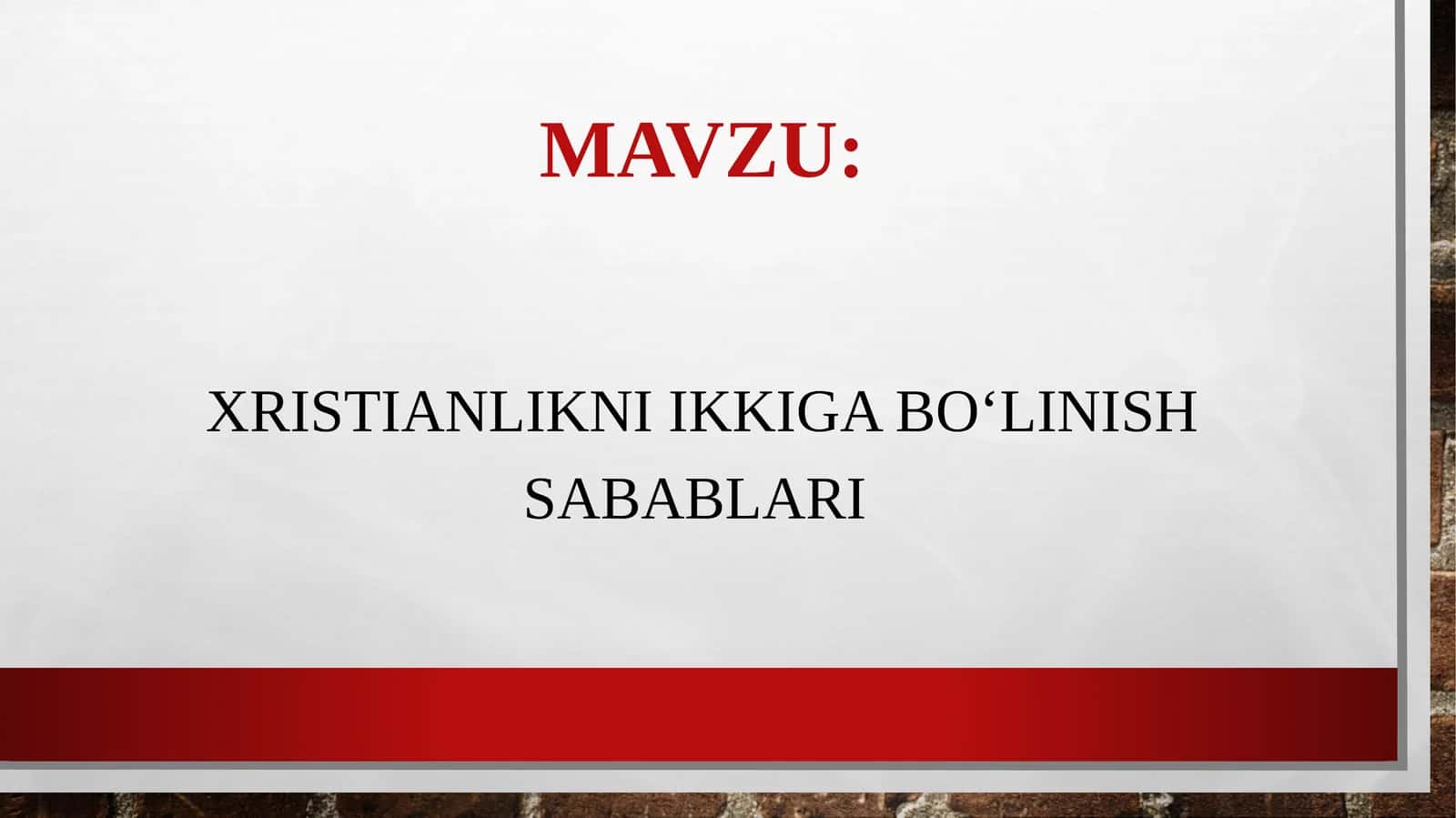 Xristianlikni ikkiga boʻlinish sabablari