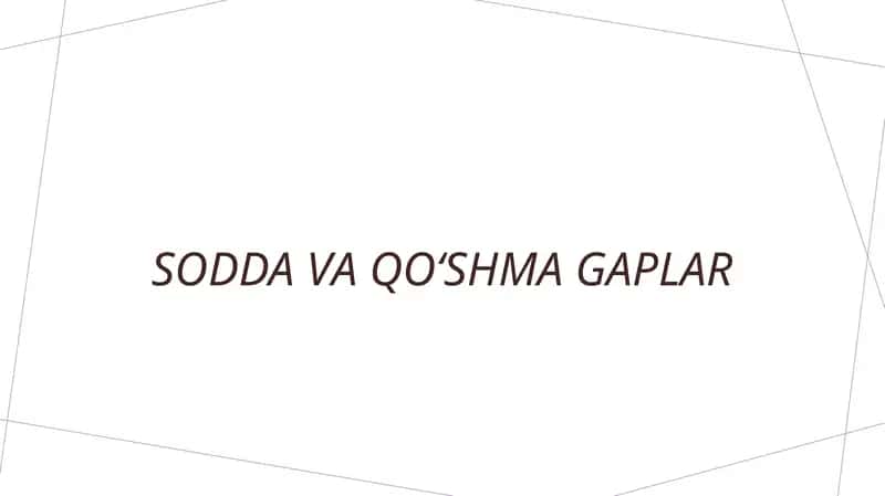 SODDA VA QOʻSHMA GAPLAR