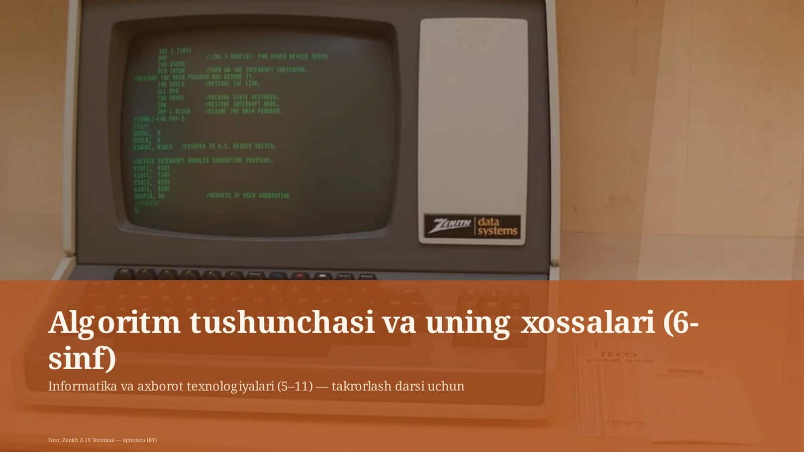 Algoritm tushunchasi va uning xossalari (6-sinf)