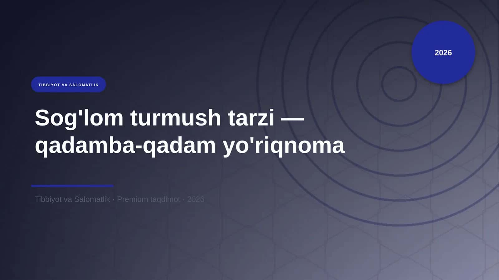 Sog'lom turmush tarzi — qadamba-qadam yo'riqnoma