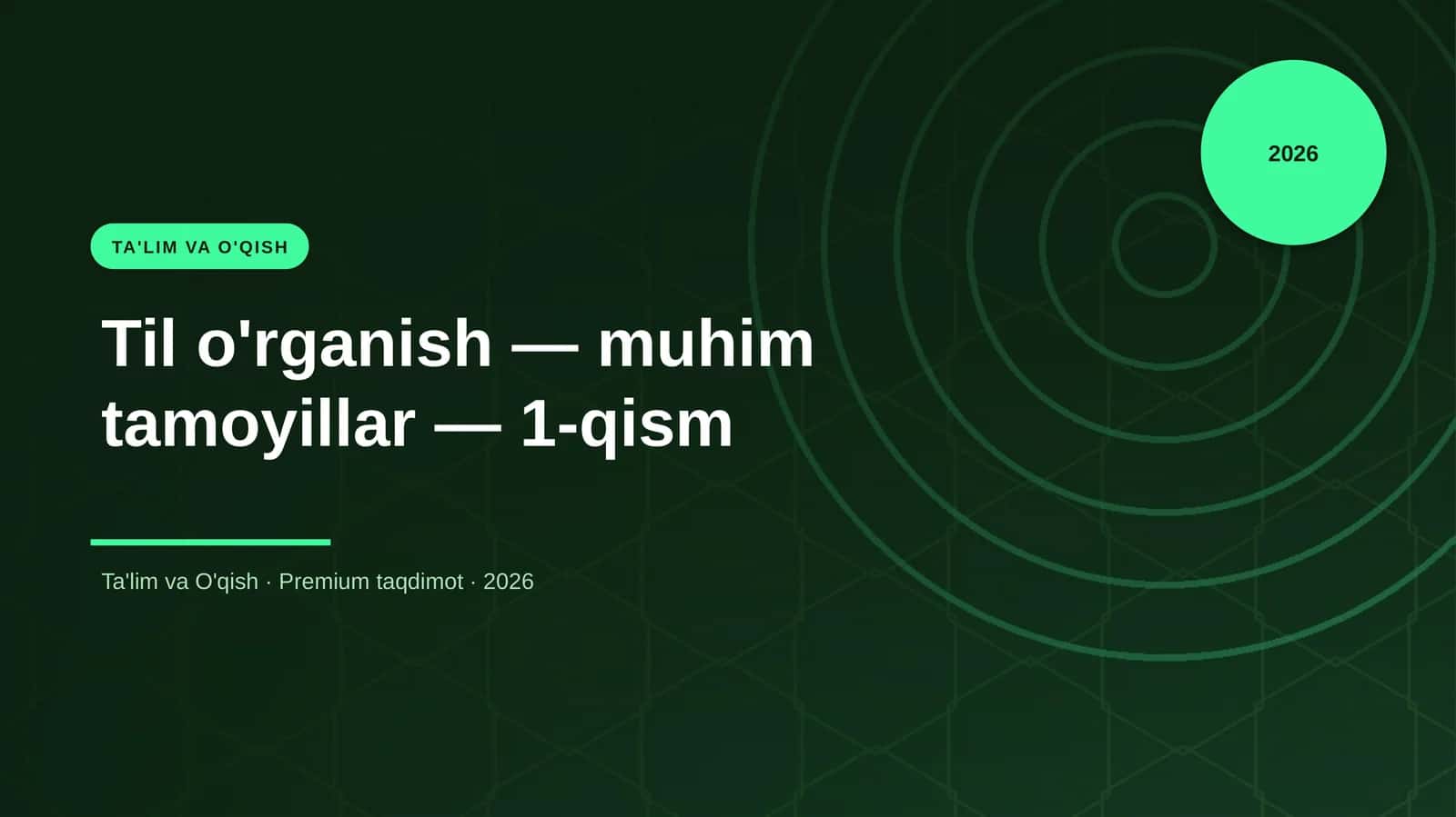 Til o'rganish — muhim tamoyillar — 1-qism