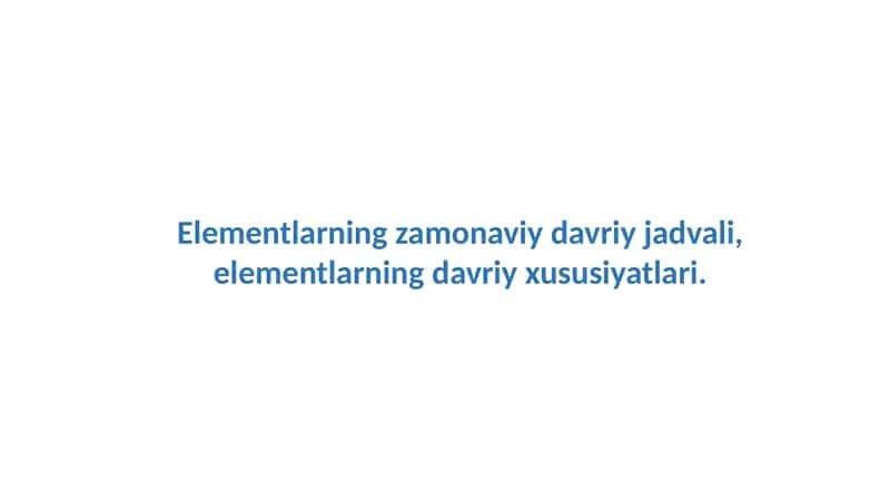 Elementlarning zamonaviy davriy jadvali