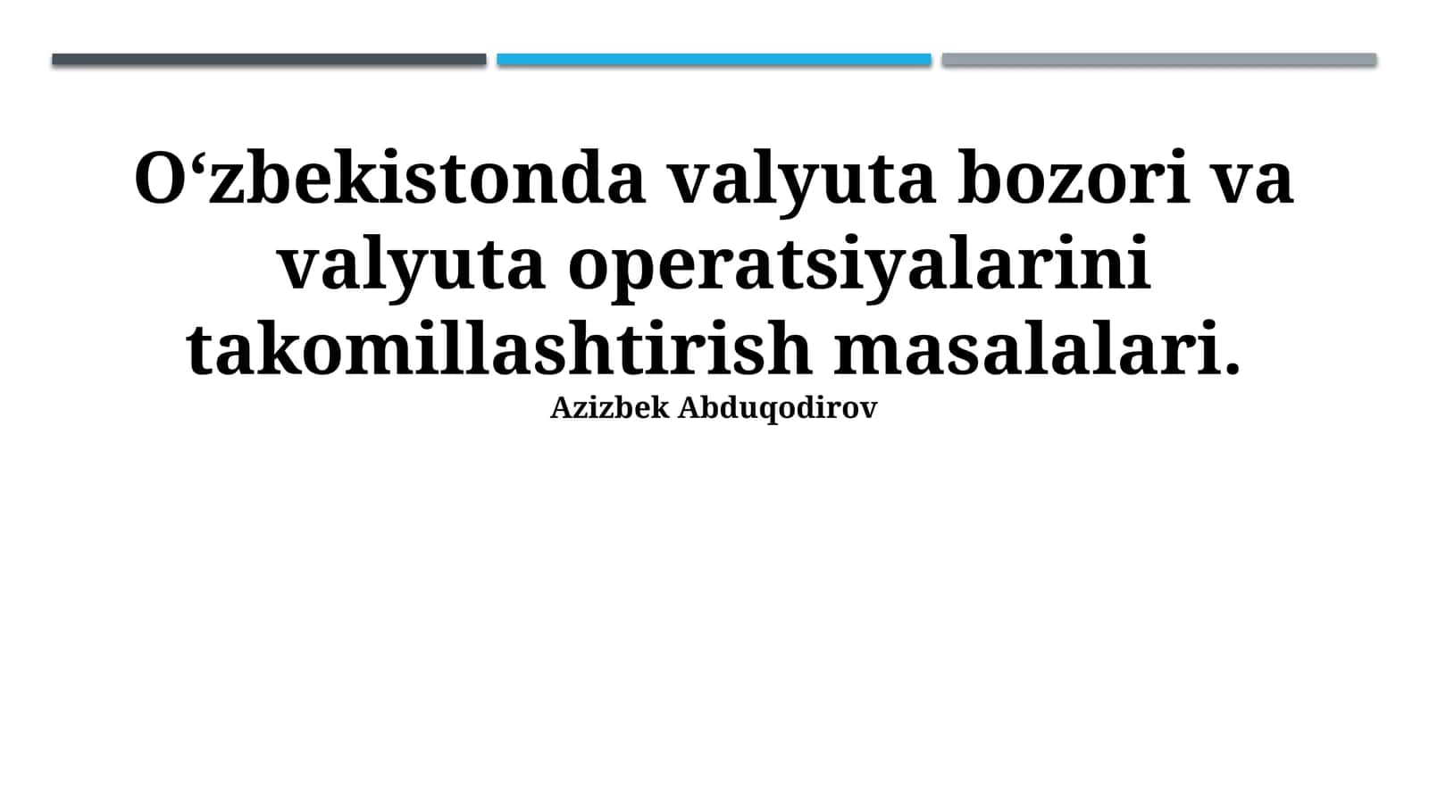 O‘zbekistonda valyuta bozori va valyuta operatsiyalarini takomillashtirish masalalari