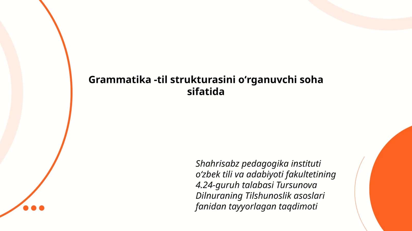 Grammatika -til strukturasini oʻrganuvchi soha sifatida
