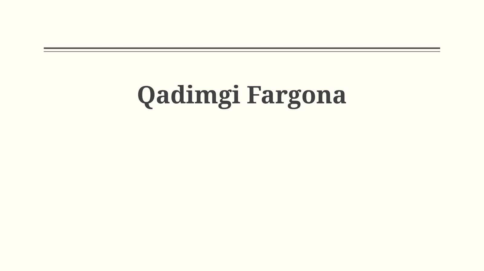 Qadimgi Farg'ona: Tarixiy Sharh