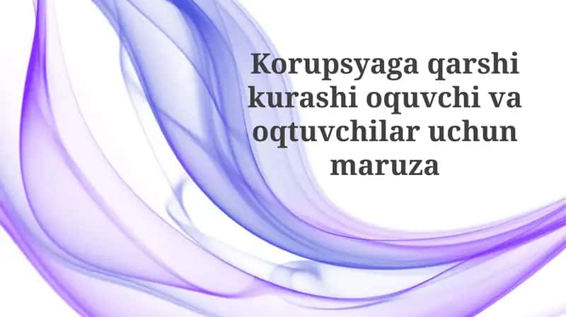 Korupsiyaga qarshi kurash: Asoslar va qonunchilik