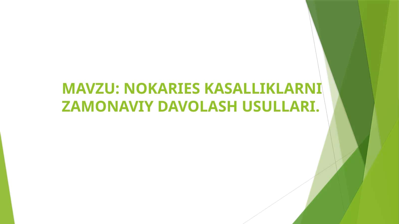 NOKARIES KASALLIKLARNI ZAMONAVIY DAVOLASH USULLARI