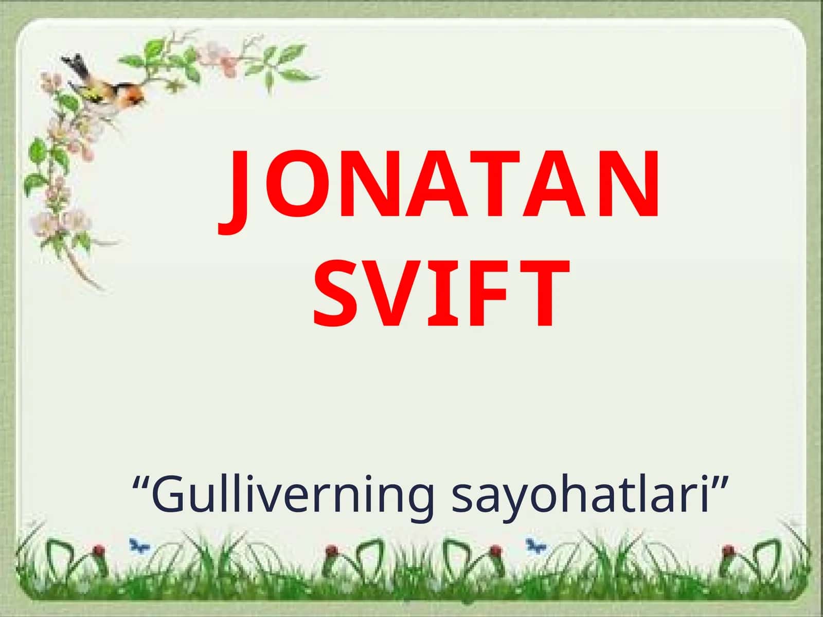 5-sinf Adabiyot Jonatan Svift Gulliverning sayohatlari asari dars taqdimot