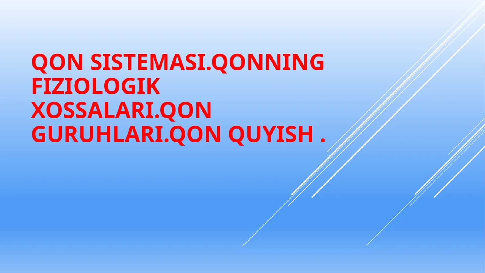 Ichki muhit - Qon biologiyasi
