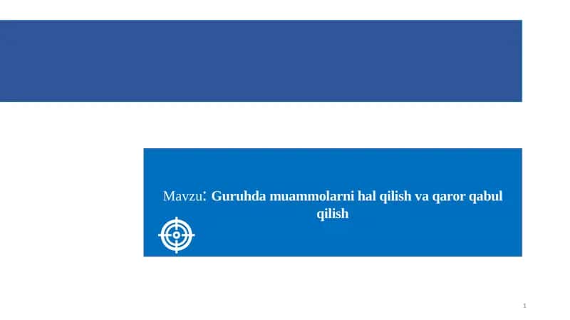 Guruhda muammolarni hal qilish va qaror qabul qilish