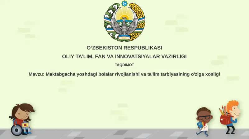Maktabgacha yoshdagibolalarrivojlanishivata'limtarbiyasiningo'zigaxosligi