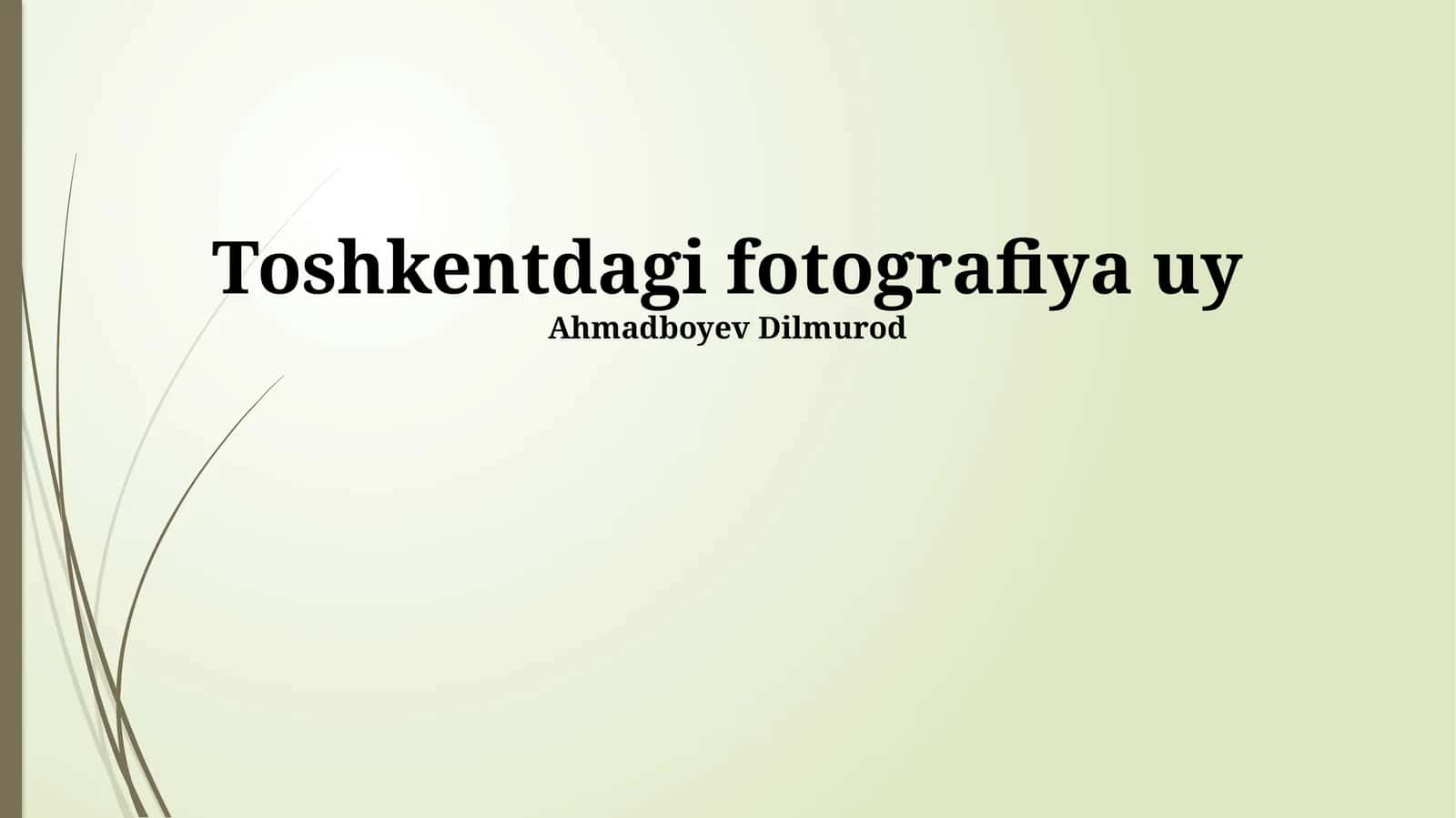 Toshkent Fotografiя Uyi: Tarix va Rivojlanish