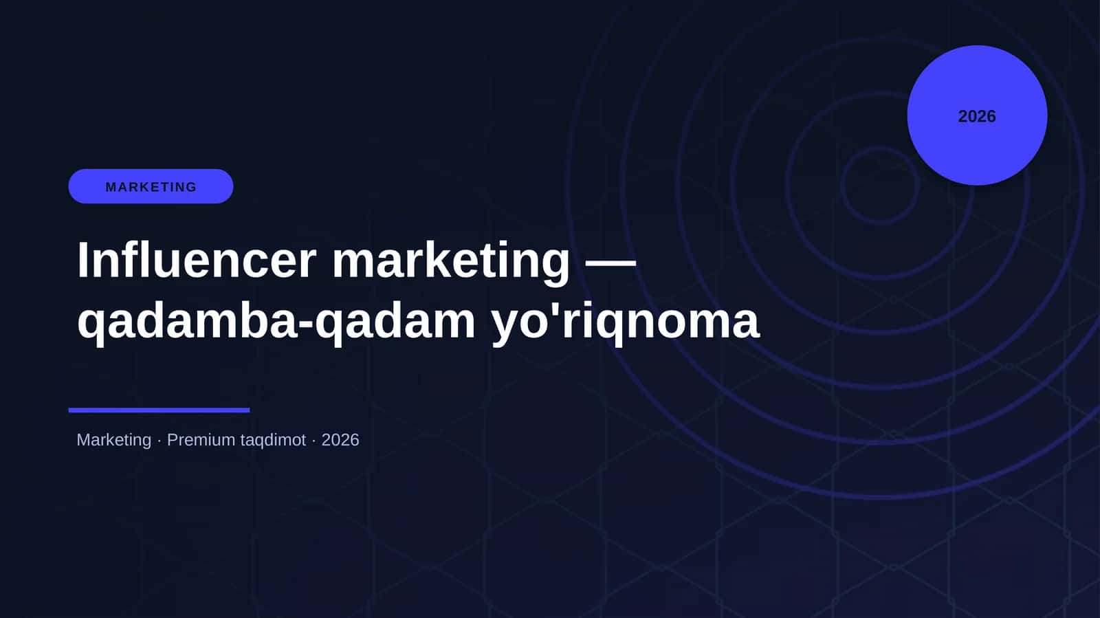 Influencer marketing — qadamba-qadam yo'riqnoma