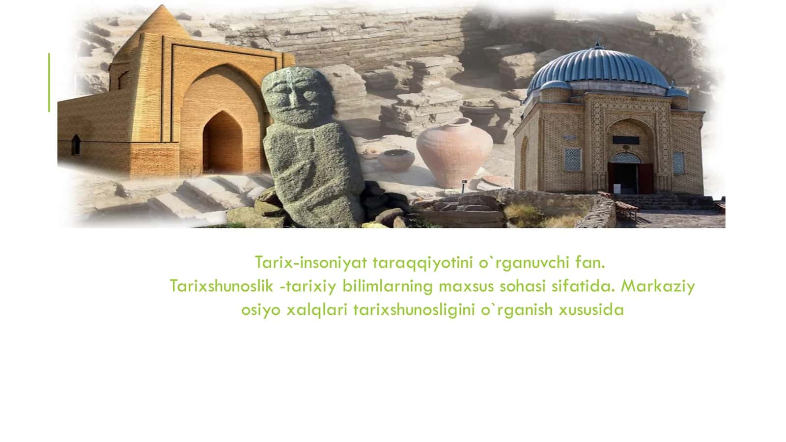 Tarix fani: predmeti, funksional vazifalari va tarixchi