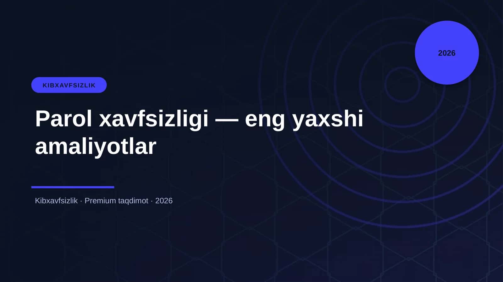 Parol xavfsizligi — eng yaxshi amaliyotlar