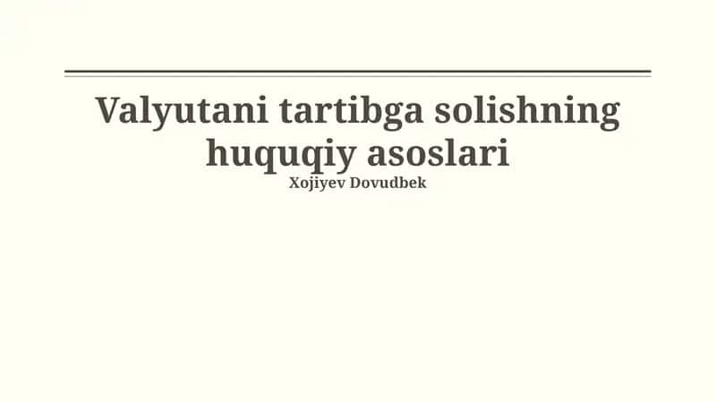 Valyutani tartibga solishning huquqiy asoslari