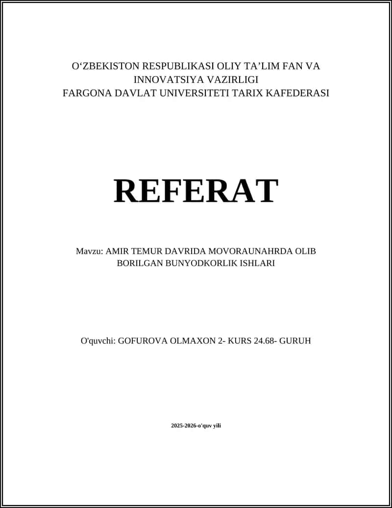 AMIR TEMUR DAVRIDA MOVORAUNAHRDA OLIB BORILGAN BUNYODKORLIK ISHLARI