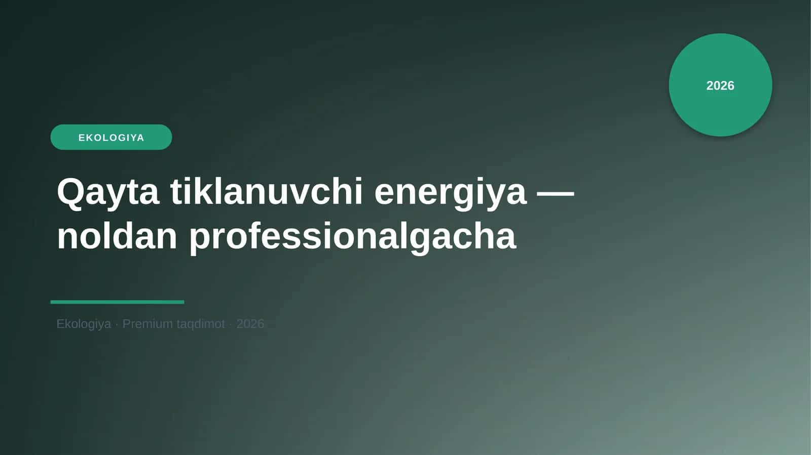 Qayta tiklanuvchi energiya — noldan professionalgacha