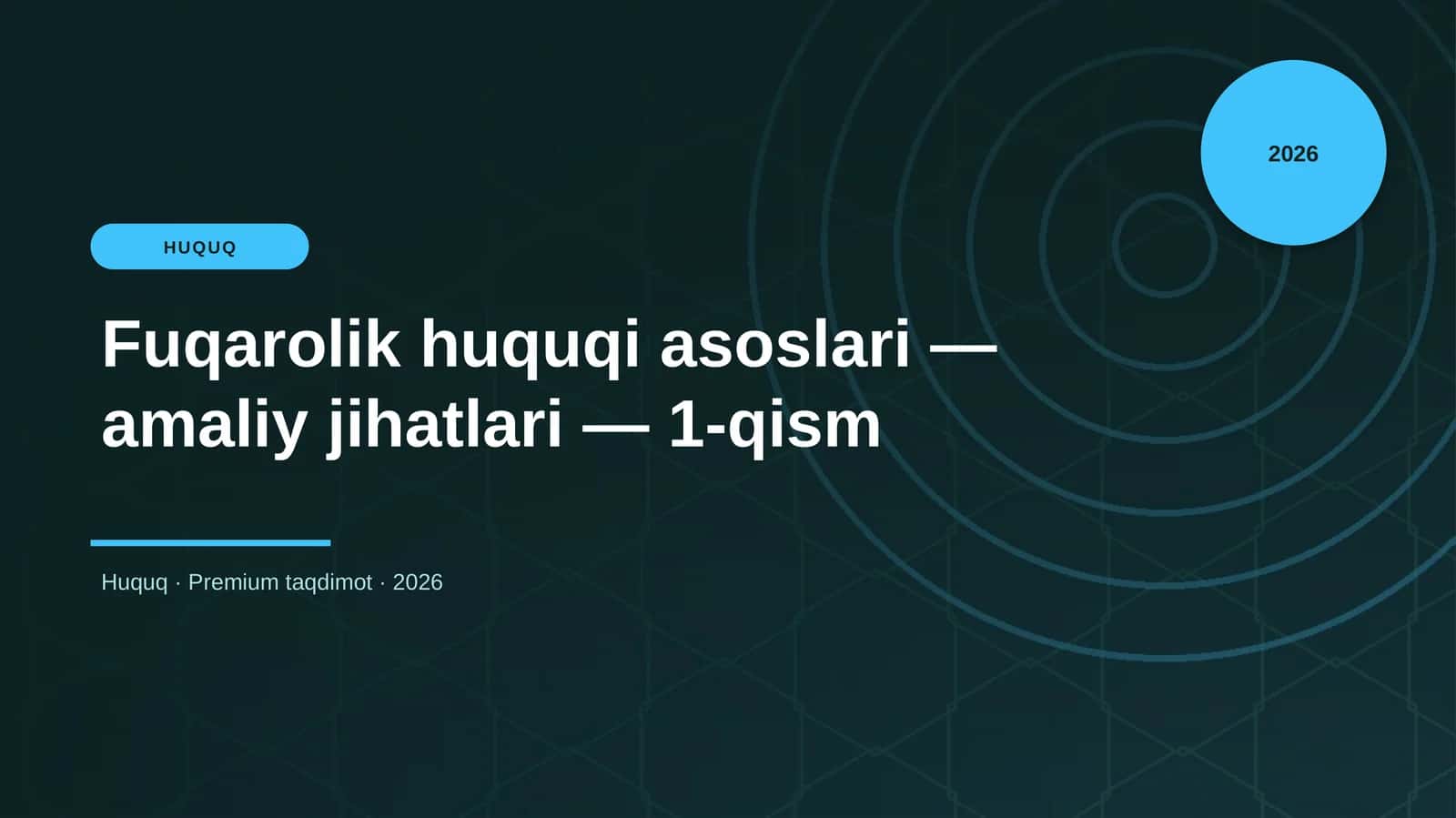 Fuqarolik huquqi asoslari — amaliy jihatlari — 1-qism
