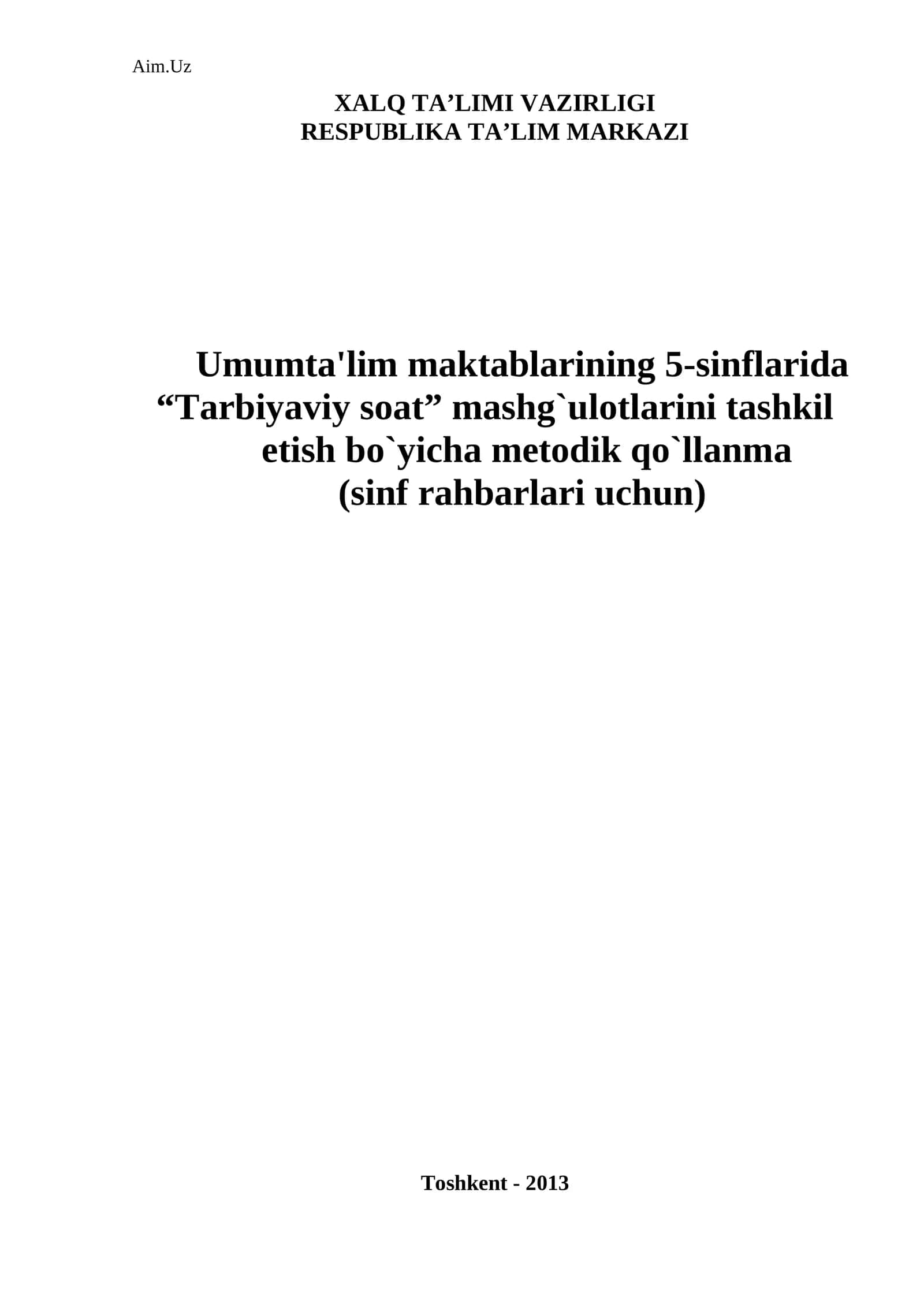 Umumta'lim maktablarining 5-sinflarida “Tarbiyaviy soat” mashg`ulotlarini tashkil etish bo`yicha metodik qo`llanma