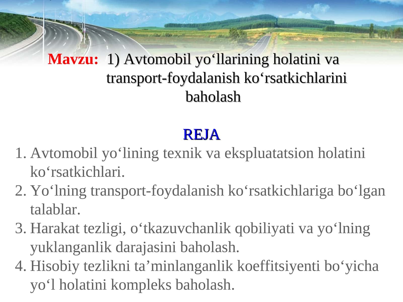 Avtomobil yoʻllarining holatini va transport-foydalanish koʻrsatkichlarini baholash