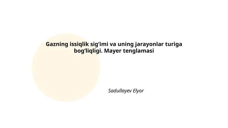 Gazning issiqlik sig‘imi va uning jarayonlar turiga bog‘liqligi. Mayer tenglamasi