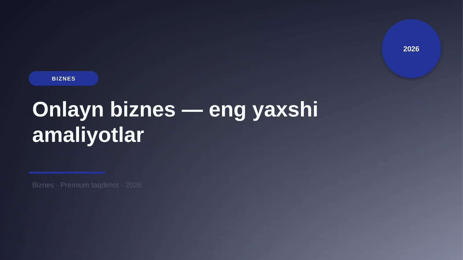 Onlayn biznes — eng yaxshi amaliyotlar