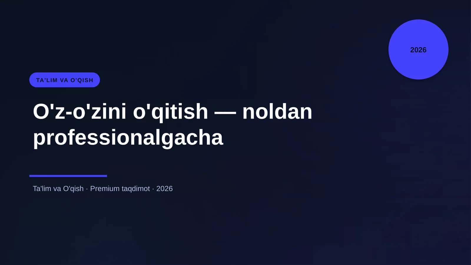 O'z-o'zini o'qitish — noldan professionalgacha