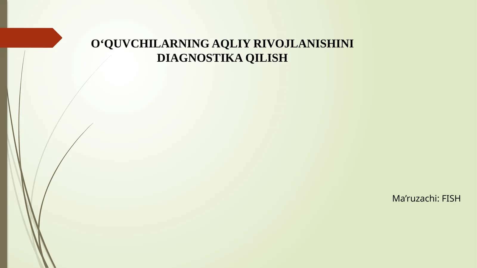 O‘QUVCHILARNING AQLIY RIVOJLANISHINI DIAGNOSTIKA QILISH