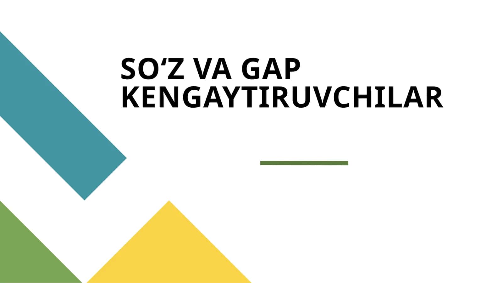 SOʻZ VA GAP KENGAYTIRUVCHILAR