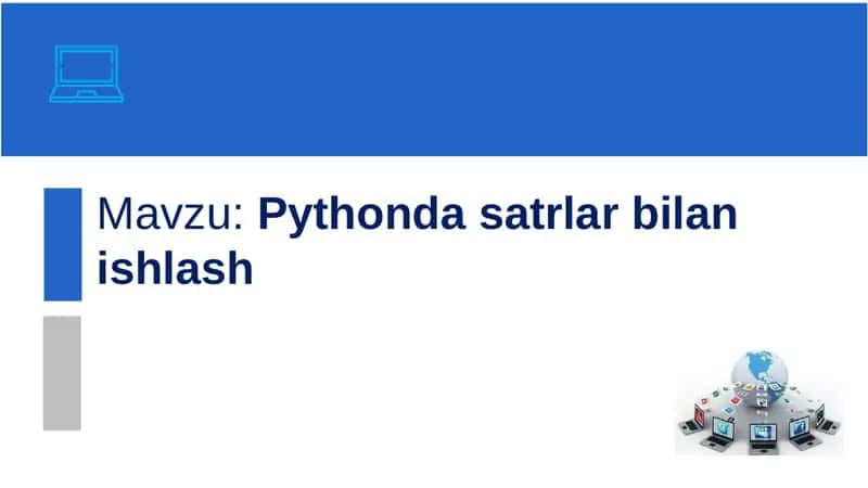 Pythondasatrlar bilan ishlash