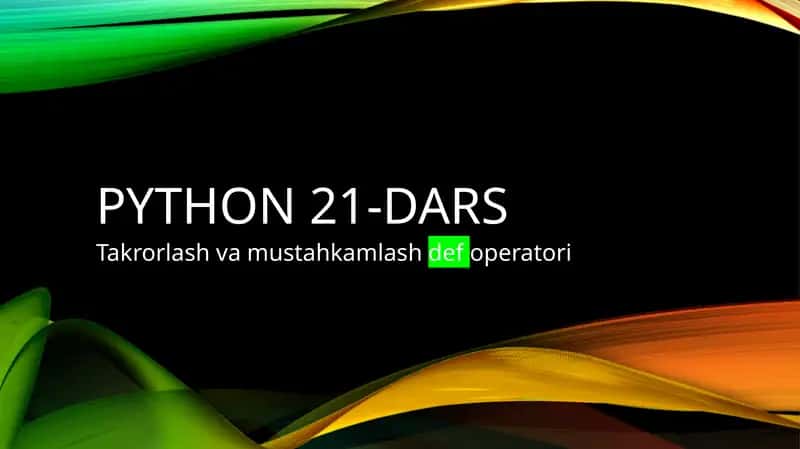 PYTHON 21-dars
