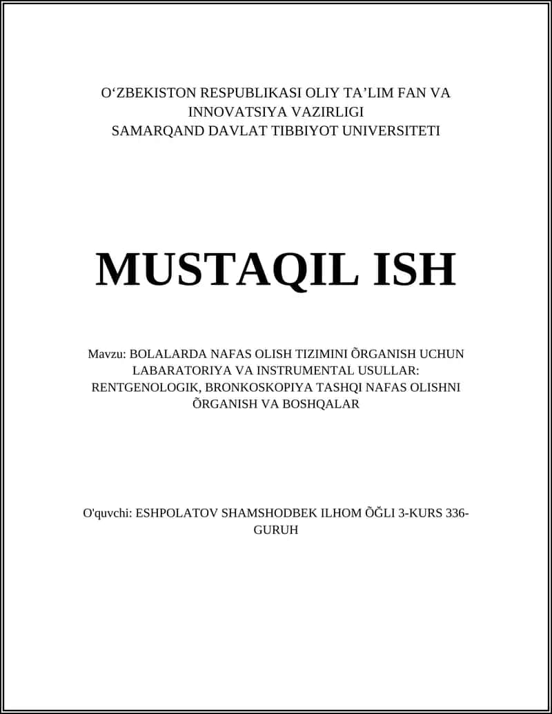 BOLALARDA NAFAS OLISH TIZIMINI ÕRGANISH UCHUN LABARATORIYA VA INSTRUMENTAL USULLAR: RENTGENOLOGIK, BRONKOSKOPIYA TASHQI NAFAS OLISHNI ÕRGANISH VA BOSHQALAR