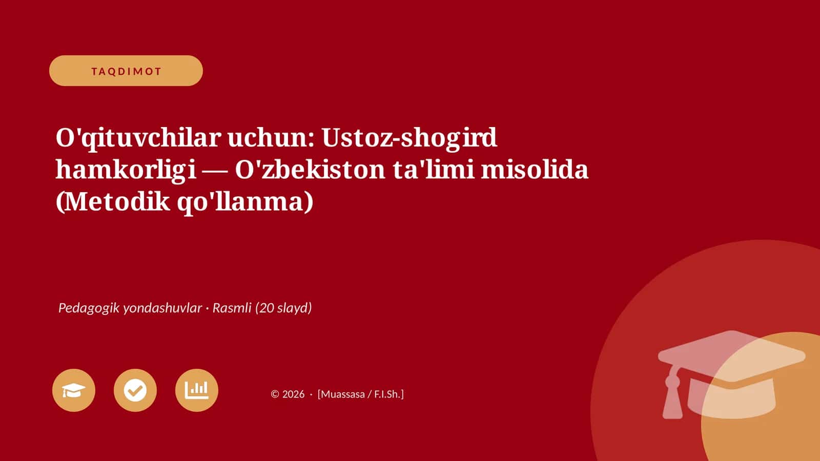 O'qituvchilar uchun: Ustoz-shogird hamkorligi — O'zbekiston ta'limi misolida (Metodik qo'llanma)