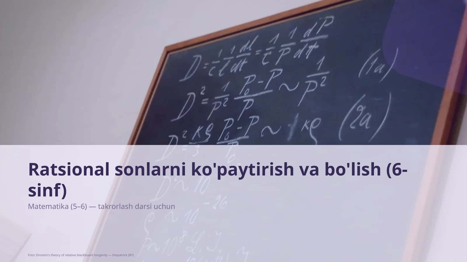 Ratsional sonlarni ko'paytirish va bo'lish (6-sinf)
