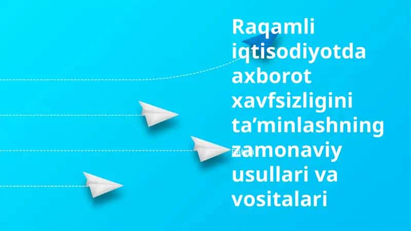 Zamonaviy Xavfsizlik Texnologiyalari va Vositalari