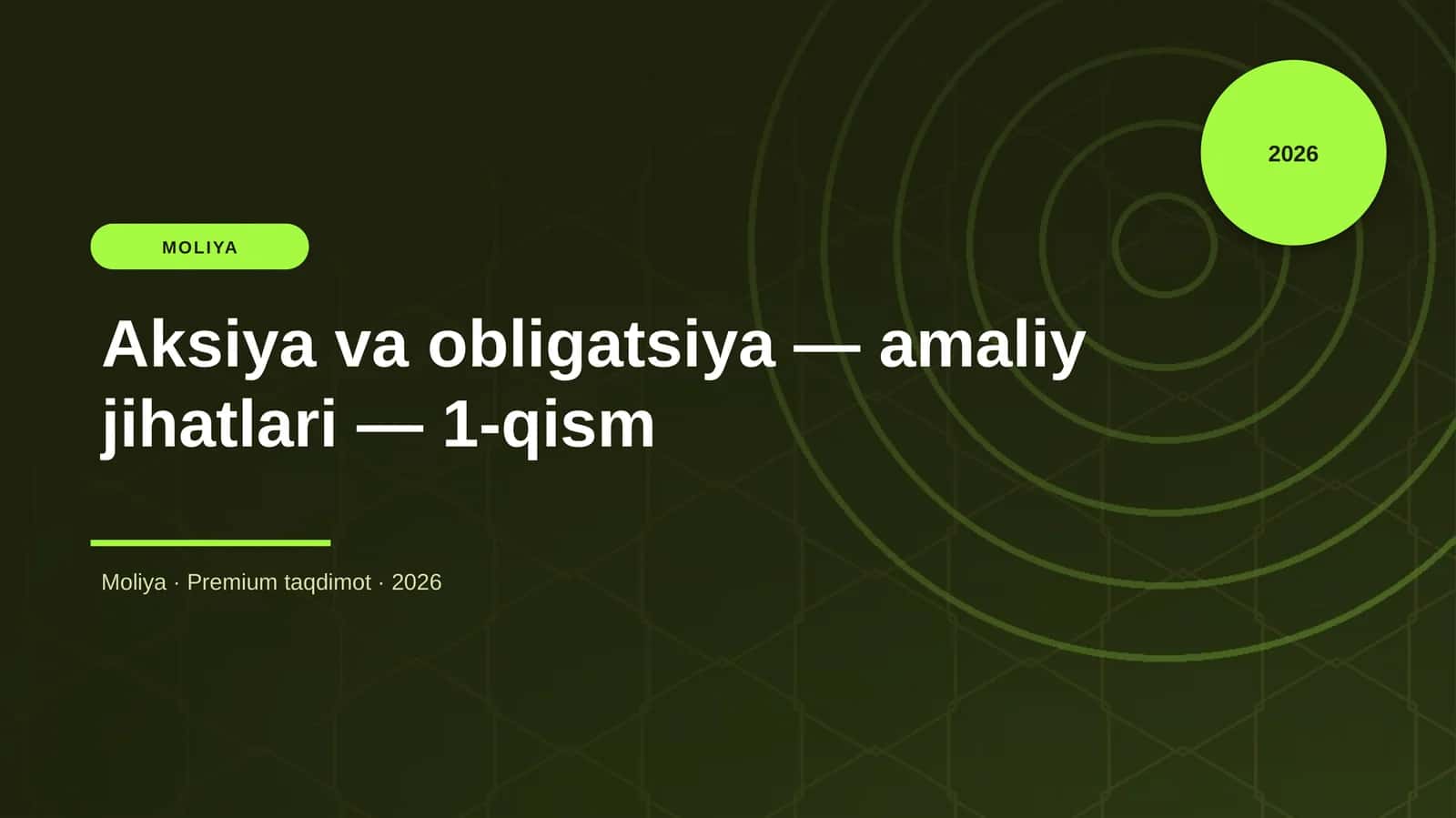 Aksiya va obligatsiya — amaliy jihatlari — 1-qism