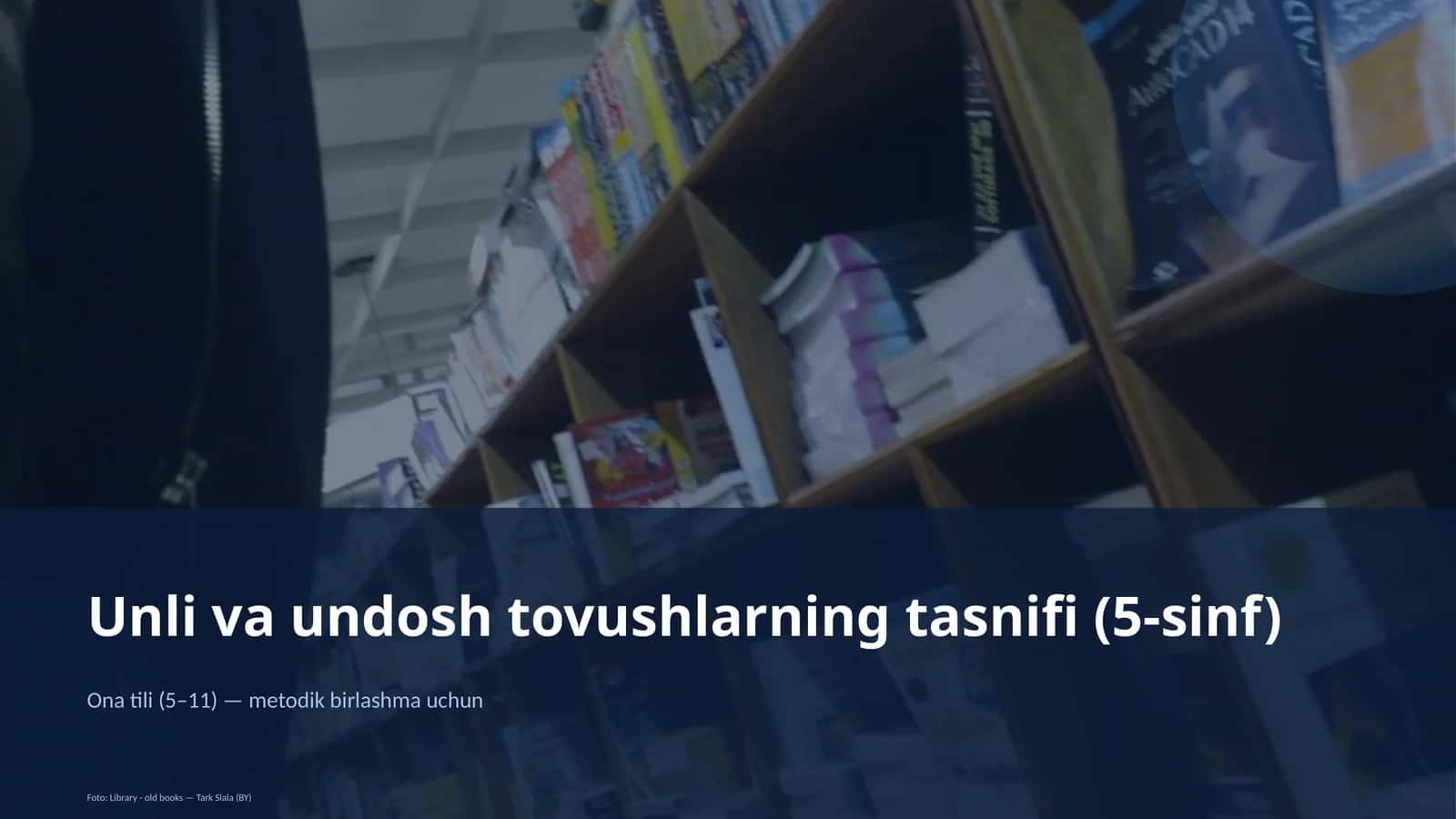 Unli va undosh tovushlarning tasnifi (5-sinf)