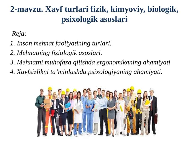 Xavfturlari: fizik, kimyoviy, biologik, psixologikasoslari