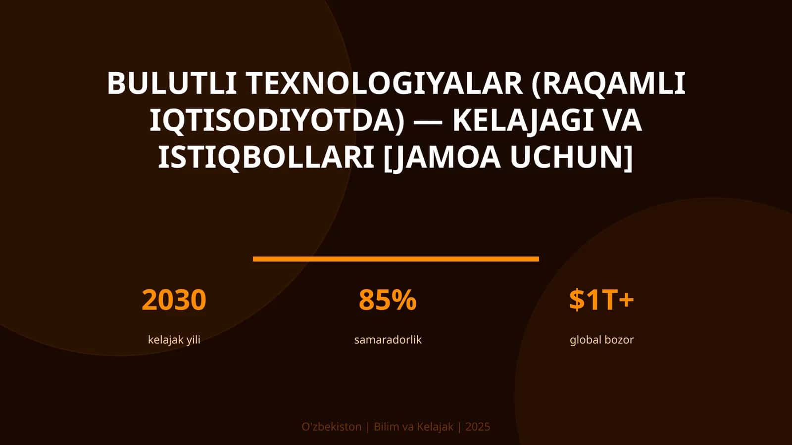 Bulutli texnologiyalar (raqamli iqtisodiyotda) — kelajagi va istiqbollari [jamoa uchun]