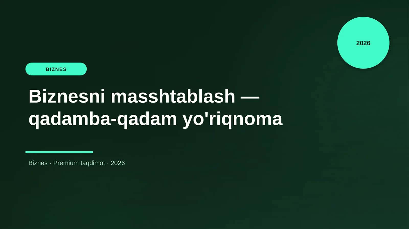 Biznesni masshtablash — qadamba-qadam yo'riqnoma