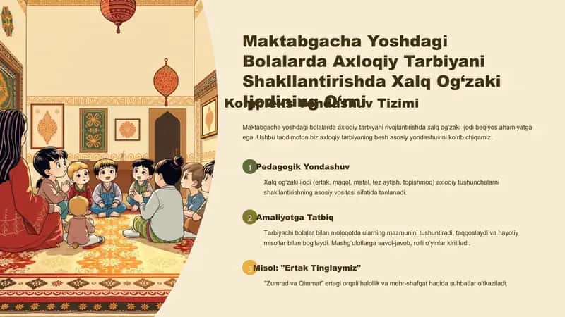 Maktabgacha Yoshdagi Bolalarda Axloqiy Tarbiyani Shakllantirishda Xalq Og‘zaki Ijodining O‘rni Kompleks Yondashuv Tizimi