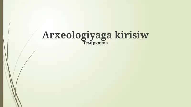Arxeologiyaga kirisiw