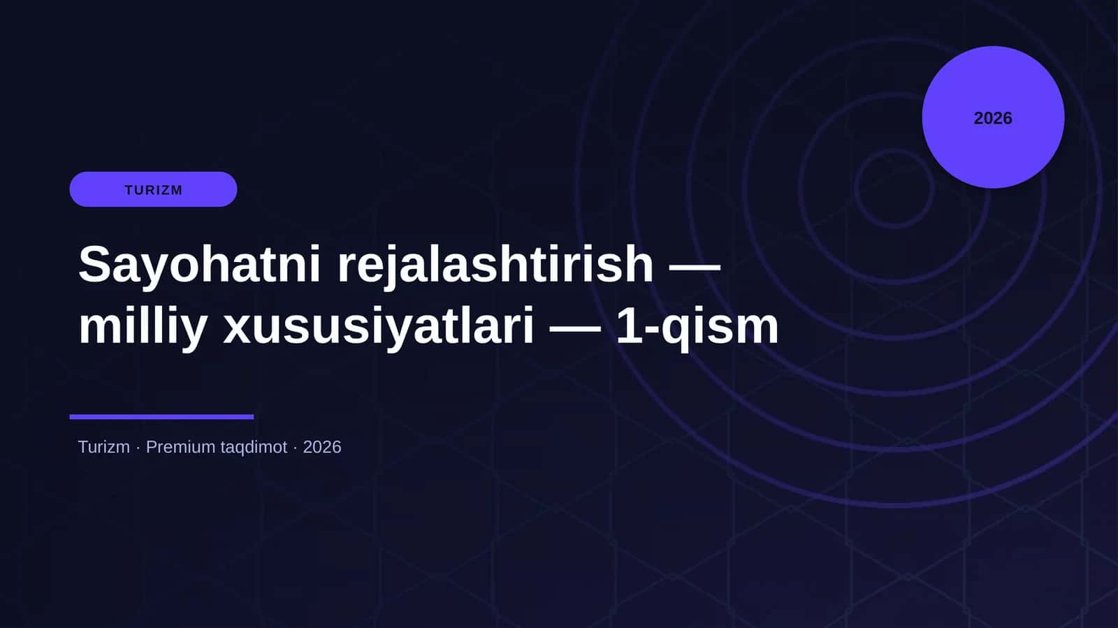 Sayohatni rejalashtirish — milliy xususiyatlari — 1-qism