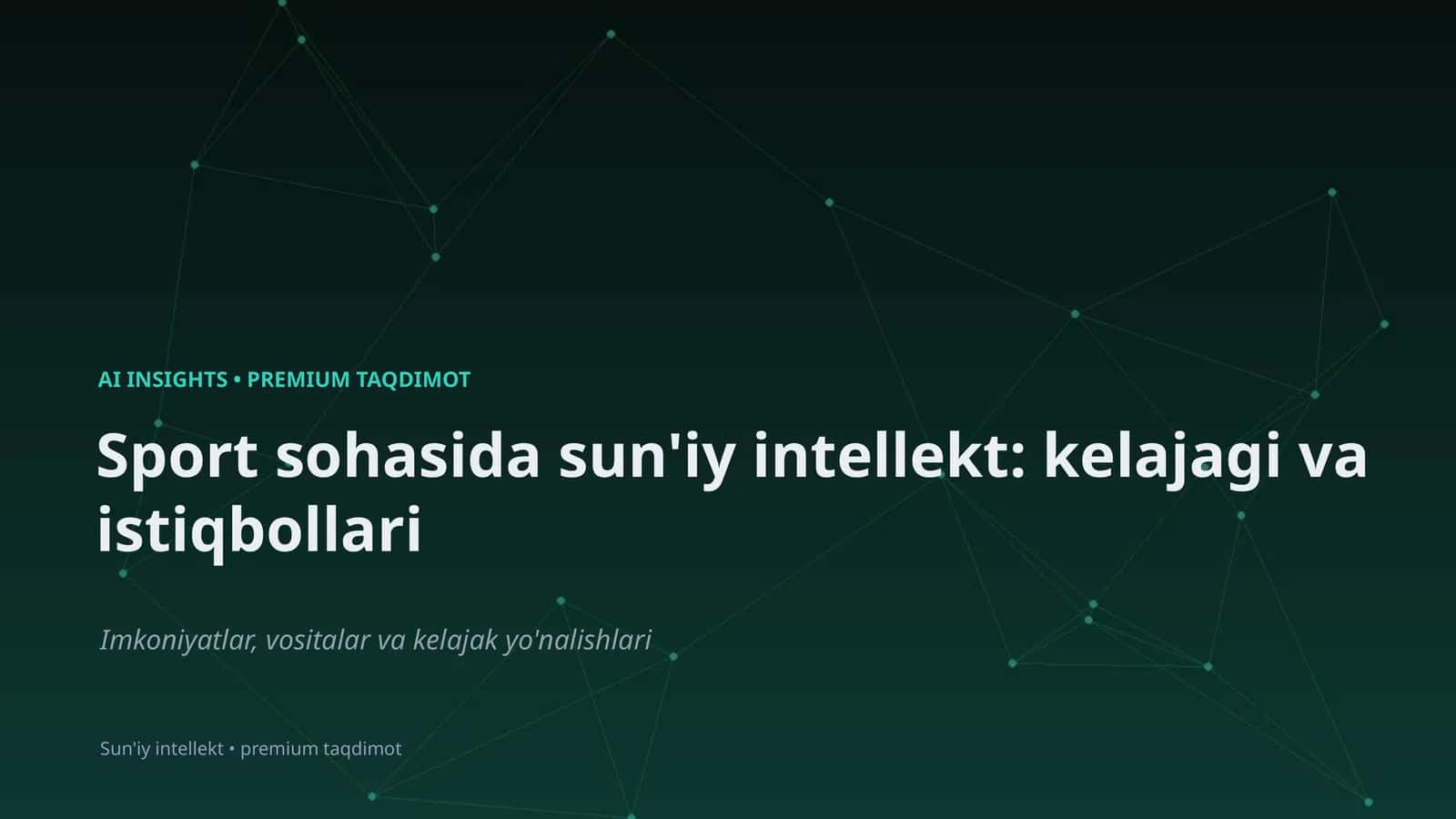 Sport sohasida sun'iy intellekt: kelajagi va istiqbollari