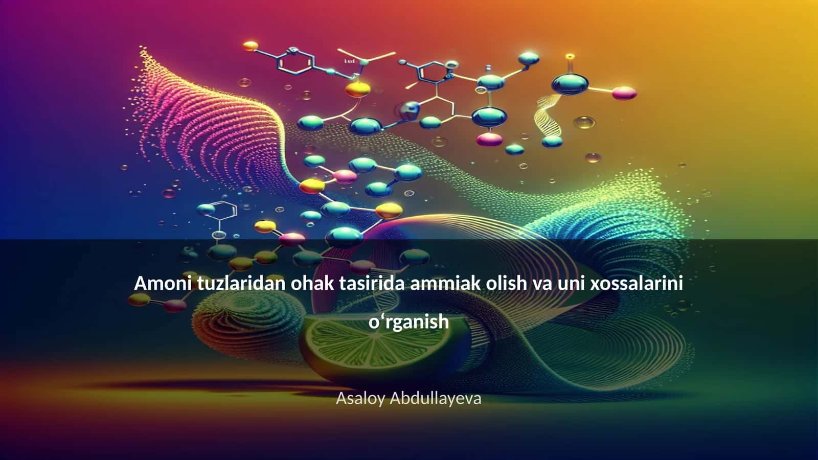 Amoni tuzlaridan ohak tasirida ammiak olish va uni xossalarini oʻrganish