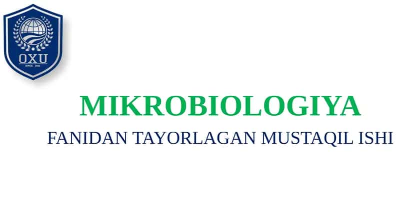 MIKROBIOLOGIYA FANIDANTAYORLAGAN MUSTAQILISHI