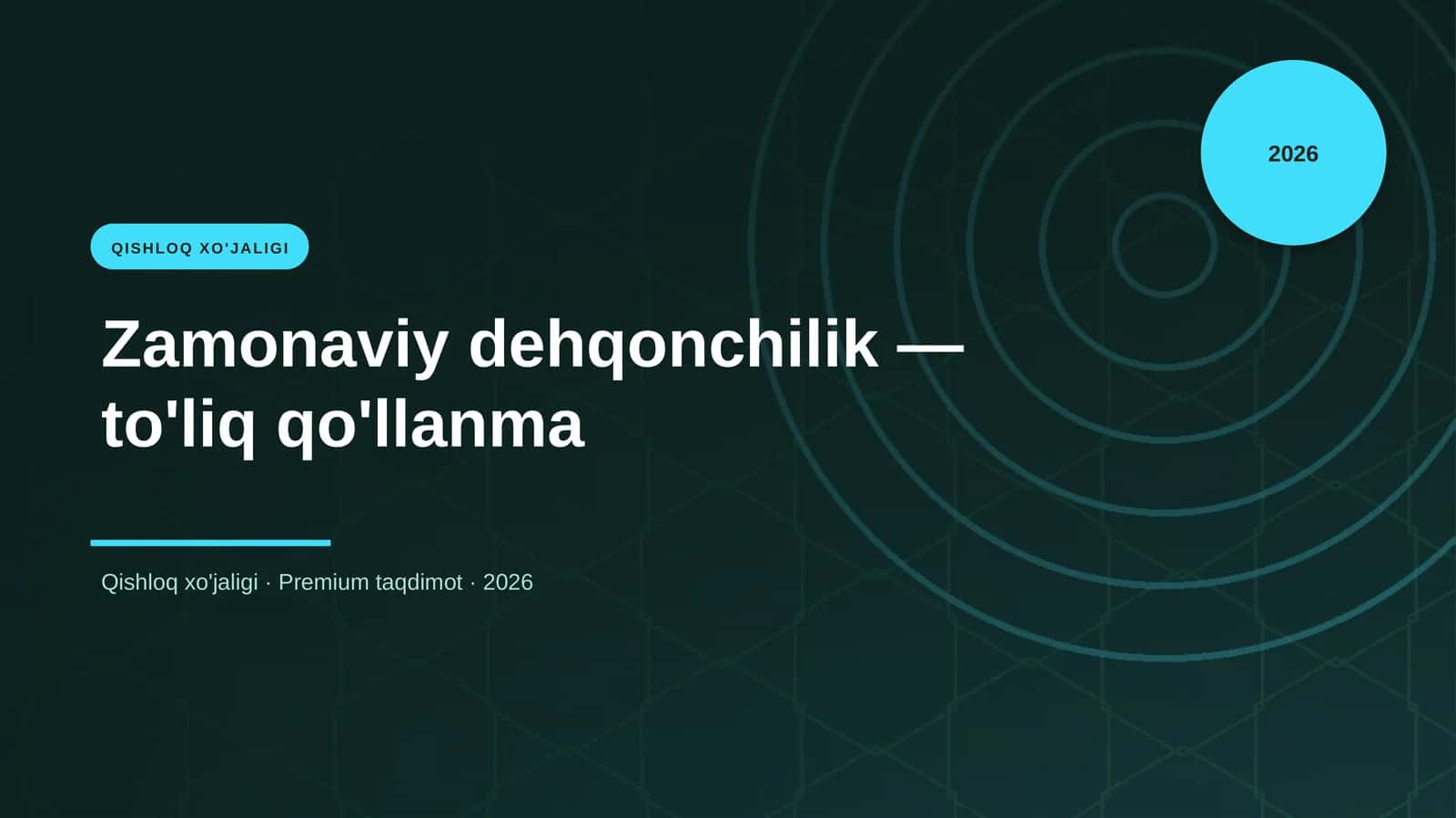 Zamonaviy dehqonchilik — to'liq qo'llanma